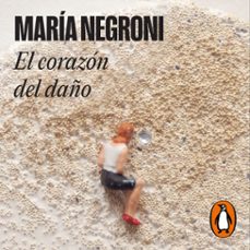 el corazón del daño-maria negroni-9789877692501