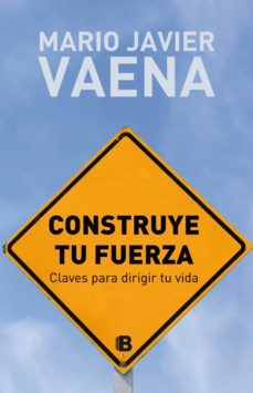 construye tu fuerza (ebook)-mario javier vaena-9789877803501