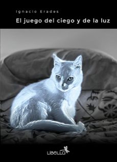 el juego del ciego y de la luz (ebook)-ignacio erades-9789878259901