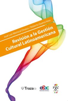 revision a la gestion cultural latinoamericana (ebook)-josé luis mariscal orozco-roberto guerra veas-9789878488301