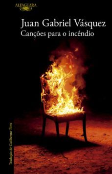 cançes para o incendio (ebook)-juan gabriel vasquez-9789897849701