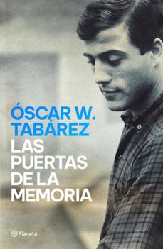 las puertas de la memoria (ebook)-oscar w. tabarez-9789915695501