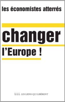 les economistes atterres (paris): changer l europe!-9791020900401