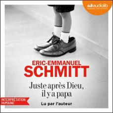 juste après dieu, il y a papa (audiolibro)-eric emmanuel schmitt-9791035422301