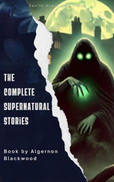 algernon blackwood: the complete supernatural stories (ebook)-algernon blackwood-9791070121801