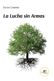 la lucha sin armas-silvia camino-9791220108201