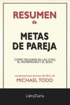 metas de pareja: como triunfar en las citas, el matrimonio y el sexo de michael todd: conversaciones escritas (ebook)-9791221311501
