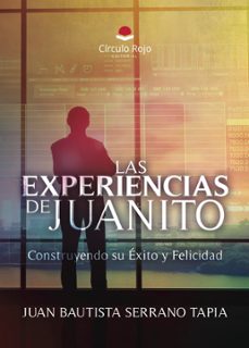 las experiencias de juanito. construyendo su exito y felicidad (ebook)-9791370082901