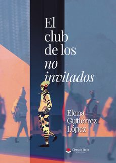 el club de los no invitados-elena gutierrez lopez-9791370350901