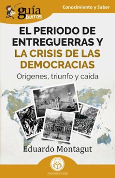 guiaburrros: el periodo de entreguerras y  las crisis de las democracias (ebook)-eduardo montagut-9791387539801