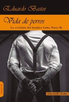 vida de perros-eduardo bastos sanz-9791387618001