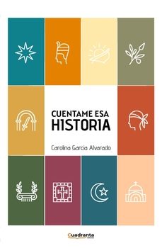 cuentame esa historia-carolina garcia alvarado-9791387773601