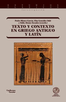 texto y contexto en griego antiguo y latín-dalia alonso secades-elsa gonzalez osle-9791387789701