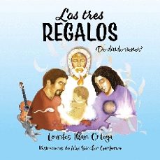 los tres regalos-lourdes illan ortega-9791387868901
