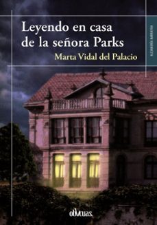 leyendo en casa de la señora parks (ebook)-marta vidal-9791387908201