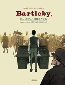 bartleby, el escribiente (2ª ed.)-jose luis munuera-9791387927301