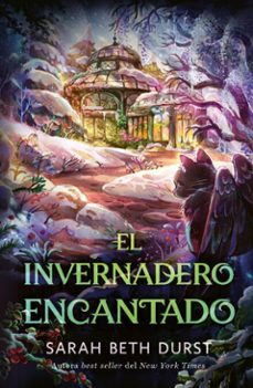 el invernadero encantado (ebook)-sarah beth durst-9791388011801
