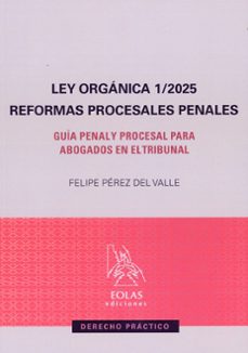 ley orgánica 1/2025. reformas procesales penales-felipe perez del valle-9791388299001