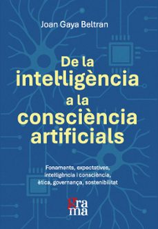de la intel·ligencia a la consciencia artificials-joan gaya beltran-9791399052701