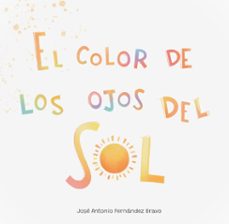 el color de los ojos del sol-jose antonio fernandez bravo-9791399061901