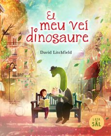 el meu vei dinosaure-david litchfield-9791399092301