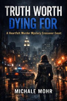 truth worth dying for (ebook)-michale mohr-9798215658901