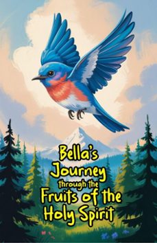 bellas journey through the fruits of the holy spirit (ebook)-amanda clark-9798231150601