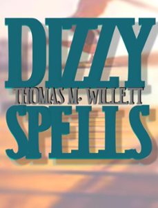 dizzy spells-thomas m. willett-9798231821501