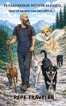 pensandonos mientras paseo.. (por el monte con las cabras..) (ebook)-pepe traveler-9798232177201