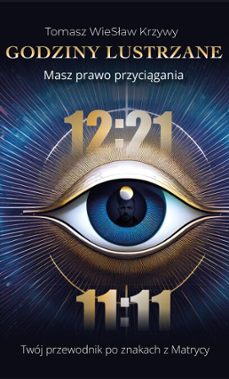 godziny lustrzane masz prawo przycigania (ebook)-tomasz wieslaw krzywy-9798233265501