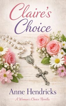 claire's choice (ebook)-anne hendricks-9798233291401