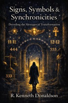 signs, symbols &amp; synchronicities: decoding the messages of transformation (ebook)-r. kenneth donaldson-9798233431401