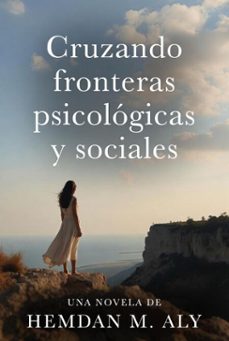 cruzando fronteras psicologicas y sociales (ebook)-hemdan m. aly-9798233435201