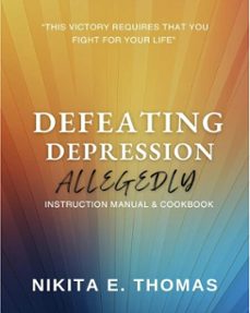 defeating depression...allegedly (ebook)-nikita e. thomas-9798233688201
