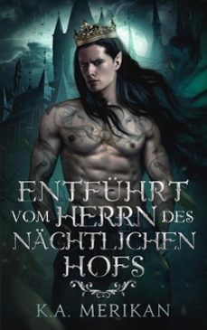 entfuhrt vom herrn des nachtlichen hofs (ebook)-k.a. merikan-9798233737701