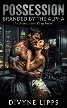 possession: branded by the alpha (ebook)-divyne lipps-9798233774201