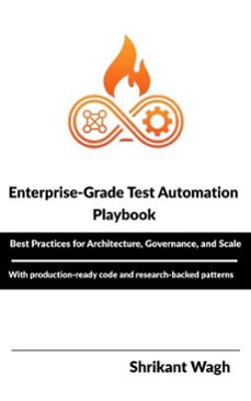 enterprise-grade test automation playbook (ebook)-shrikant wagh-9798233788901