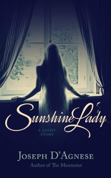sunshine lady: a short story of horror (ebook)-joseph d'agnese-9798894660301
