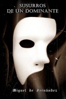 susurros de un dominante (ebook)-miguel de fernandez-cdlap00000501