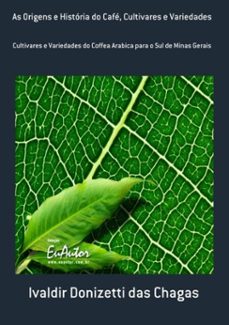 as origens e historia do cafe, cultivares e variedades (ebook)-ivaldir donizetti das chagas-3410000359911