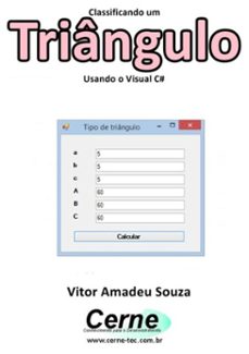 classificando um triângulo usando o visual c# (ebook)-vitor amadeu souza-3410002260611