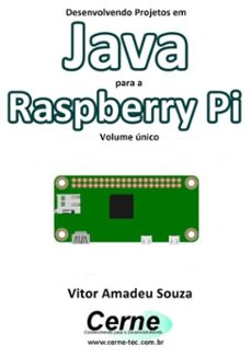 desenvolvendo projetos em java para a raspberry pi volume unico (ebook)-vitor amadeu souza-3410002412911