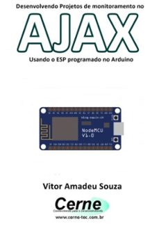 desenvolvendo projetos de monitoramento no  ajax usando o esp programado no arduino (ebook)-vitor amadeu souza-3410002413611
