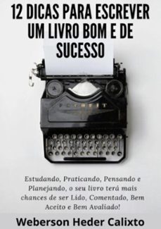 12 dicas para escrever um livro bom e de sucesso (ebook)-weberson heder calixto-3410003135611