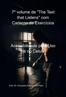 7º volume de "the text that listens" com caderno de exercicios (ebook)-prof. dr. fernando antonio dal piero-3410005416411