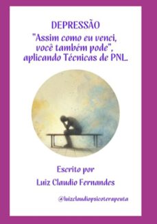 depresso - "assim como eu venci, voce tambem pode". (ebook)-claudio fernandes luiz-3410007208311