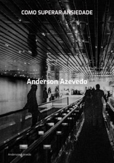 como superar ansiedade (ebook)-azevedo anderson-3410007411711