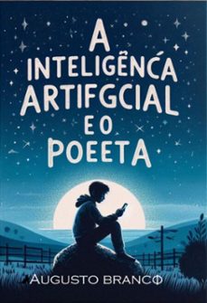 a inteligencia artificial e o poeta (ebook)-augusto branco-3410007706411