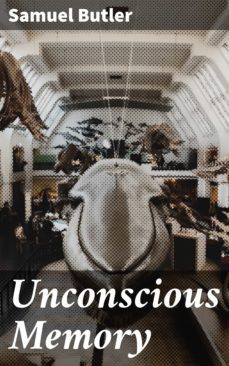 unconscious memory (ebook)-samuel butler-4057664116611