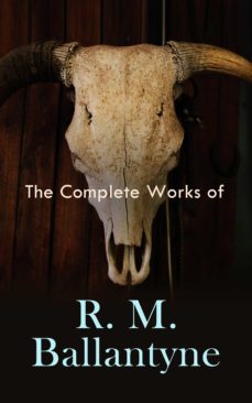 the complete works of r. m. ballantyne (ebook)-4057664557711
